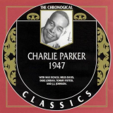 Charlie Parker - The Chronological Classics: 1947 '1998