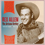 Rex Allen - The Arizona Cowboy: Selected Singles 1946-62 '2021