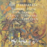 Ken Vandermark - Two Days in December '2002