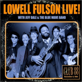 Lowell Fulson - Lowell Fulson Live! Club 88 November 5, 1983 '2021