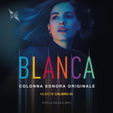 Calibro 35 - BLANCA (Colonna Sonora Originale della serie TV) '2021