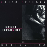 Chico Freeman - Sweet Explosion (Remastered) '1990 / 2016