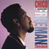 Chico Freeman - Threshold '1993 / 2016