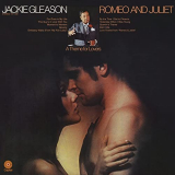 Jackie Gleason - Romeo And Juliet '1969/2021