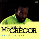 Freddie McGregor - Hard To Get '1992