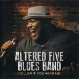 Altered Five Blues Band - Holler If You Hear Me '2021