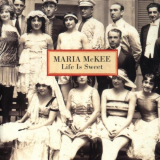 Maria McKee - Life Is Sweet '1996