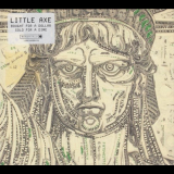 Little Axe - Bought For A Dollar / Sold For A Dime '2010
