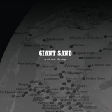 Giant Sand - Is All Over the Map (25th Anniversary Edition) '2004