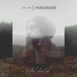 We Are Messengers - Wholehearted '2021