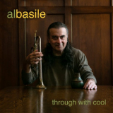 Al Basile - Through with Cool (feat. Kid Andersen) '2022