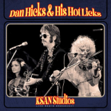 Dan Hicks & His Hot Licks - KSAN Studios 1971 (live) '1971 / 2022
