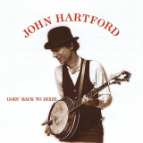 John Hartford - Goin Back to Dixie '1992