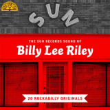 Billy Lee Riley - The Sun Records Sound of Billy Lee Riley (20 Rockabilly Originals) '2022