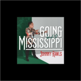 Johnny Rawls - Going Back To Mississippi '2022