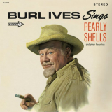 Burl Ives - Burl Ives Sings Pearly Shells And Other Favorites '1964/2022