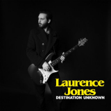 Laurence Jones - Destination Unknown '2022