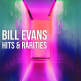 Bill Evans - Bill Evans: Hits and Rarities '2022