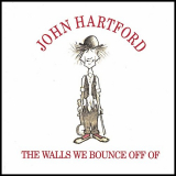 John Hartford - Walls We Bounce Off Of '1994