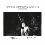 Yoko Ono - Let's Have a Dream - 1974 One Step Festival Special Edition '2022