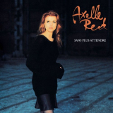 Axelle Red - Sans plus attendre '1993