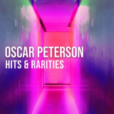 Oscar Peterson - Oscar Peterson: Hits & Rarities '2022