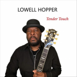 Lowell Hopper - Tender Touch '2022
