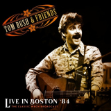 Tom Rush - Live in Boston '84 (Live 1984) '2021