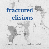 James Armstrong - Fractured Elisions '2022