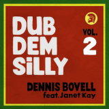 Dennis Bovell - Dub Dem Silly (feat. Janet Kay) (Vol.2) '1995