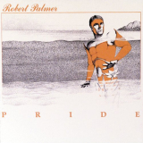 Robert Palmer - Pride (Deluxe Edition) '1983/2022