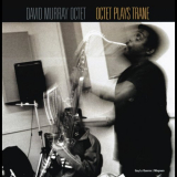 David Murray - Octet Plays Trane '1999