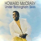 Howard Mccrary - Under Birmingham Skies '2022