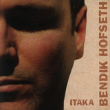 Bendik Hofseth - Itaka '2005