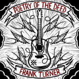 Frank Turner - Poetry Of The Deed '2009