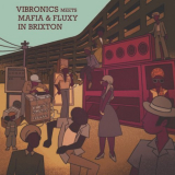 Vibronics - Vibronics Meets Mafia & Fluxy in Brixton '2022