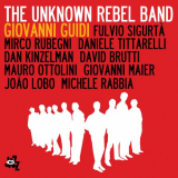 Giovanni Guidi - The Unknown Rebel Band '2009