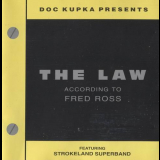 Strokeland Superband - The Law: According To Fred Ross '2005