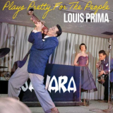 Louis Prima - Plays Pretty For The People '2022