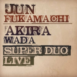 Jun Fukamachi - Super Duo Live '2022