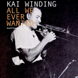 Kai Winding - All We Ever Wanted '2022