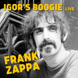 Frank Zappa - Igor's Boogie Frank Zappa (Live) '2022