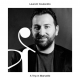 Laurent Coulondre - A Trip in Marseille '2022