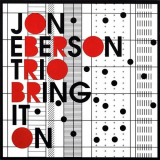 Jon Eberson Trio - Bring It On '2006
