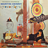 Martin Denny - Hypnotique (Mono/Stereo) '1959/2005