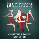 Bing Crosby - Christmas Songs and More '2022