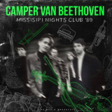 Camper Van Beethoven - Mississippi Nights Club '89 (live) '2022 (1989)