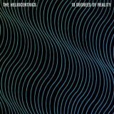 Heliocentrics, The - 13 Degrees of Reality '2013/2021