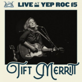 Tift Merritt - Live at Yep Roc 15: Tift Merritt '2020