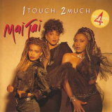 Mai Tai - 1 Touch 2 Much '2019 (1986)